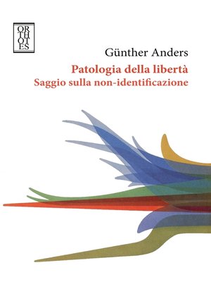 cover image of Patologia della libertà Saggio sulla non-identificazione